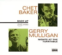 Chet Baker & Gerry Mulligan Night At The Turntable артикул 8609b.