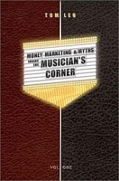 Money, Marketing, & Myths Inside the Musician's Corner, Vol 1 артикул 8664b.