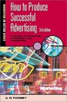 How To Produce Successful Advertising 3/E артикул 8678b.