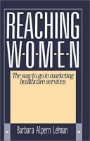 Reaching Women: The Way to Go in Marketing Healthcare Services артикул 8679b.