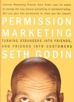Permission Marketing: Turning Strangers into Friends, and Friends into Customers артикул 8680b.