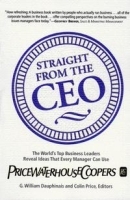 Straight from the Ceo: The World's Top Business Leaders Reveal Ideas That Every Manager Can Use артикул 8711b.