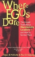 Where Egos Dare: The Untold Truth About Narcissistic Leaders and How to Survive Them артикул 8714b.