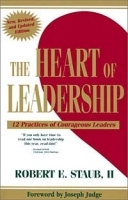 The Heart of Leadership: 12 Practices of Courageous Leaders артикул 8715b.